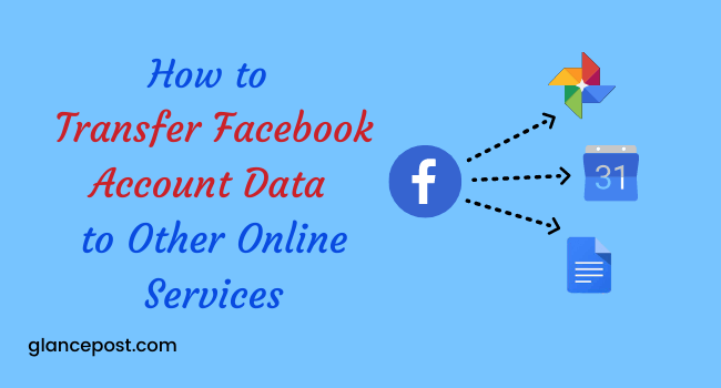 Transfer Facebook Data to Another Services