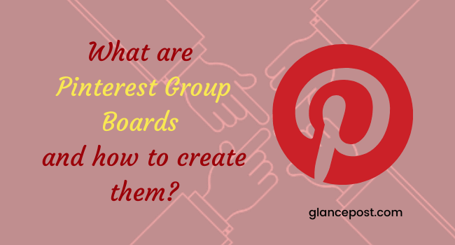 What are Pinterest Group Boards