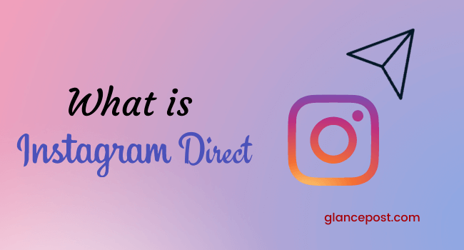 What is Instagram Direct