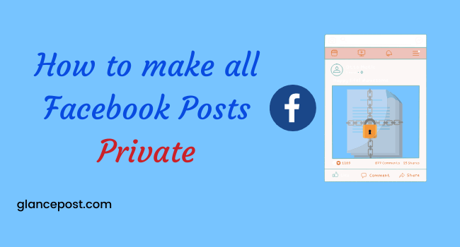 Make All Facebook Posts Private