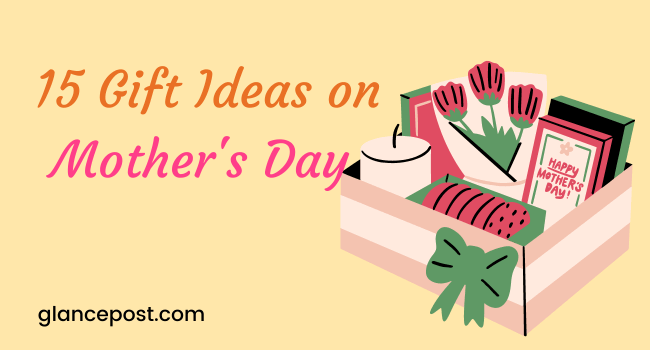 Gift Ideas on Mother's Day