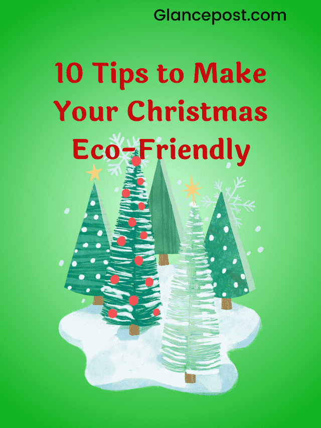 10 Tips to Make Your Christmas Eco-Friendly